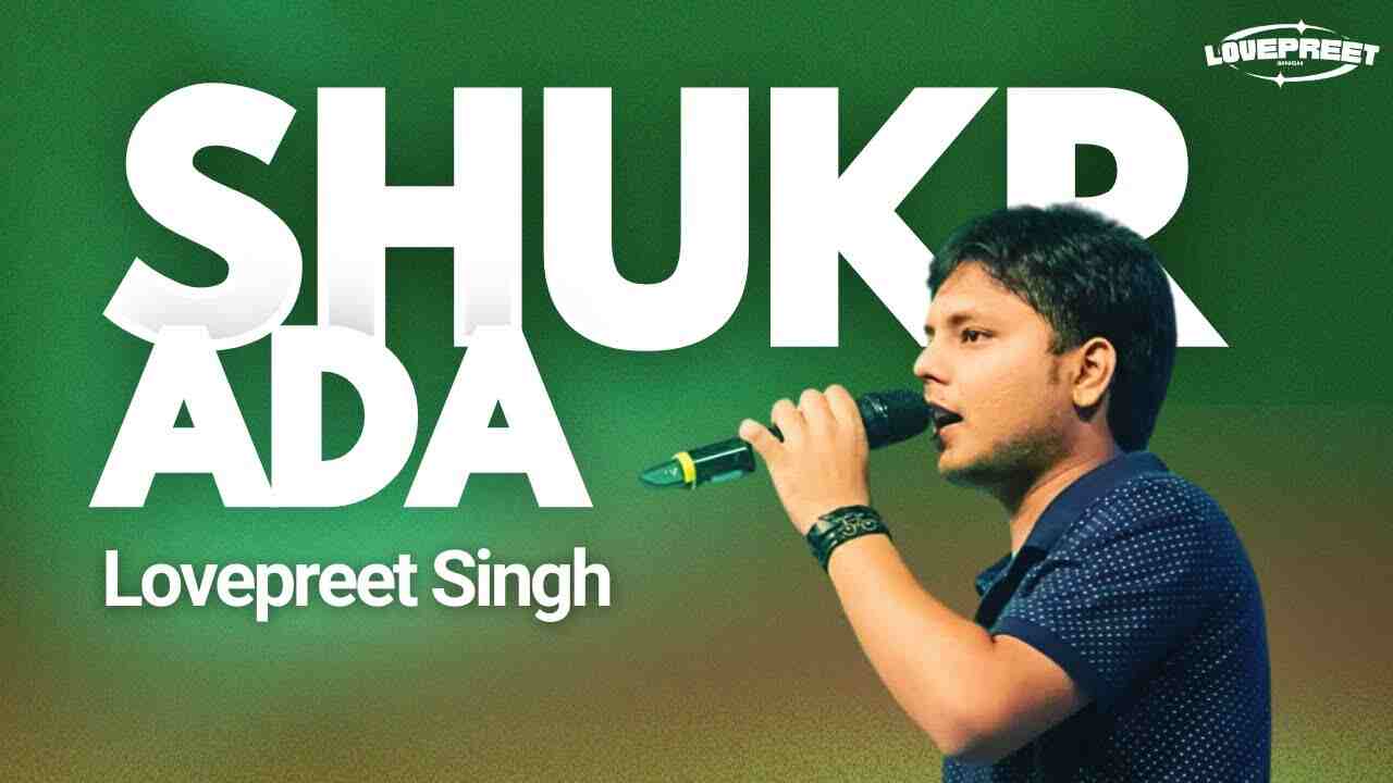 Shukr Ada Lyrics - Prince Mulla | Lovepreet Singh