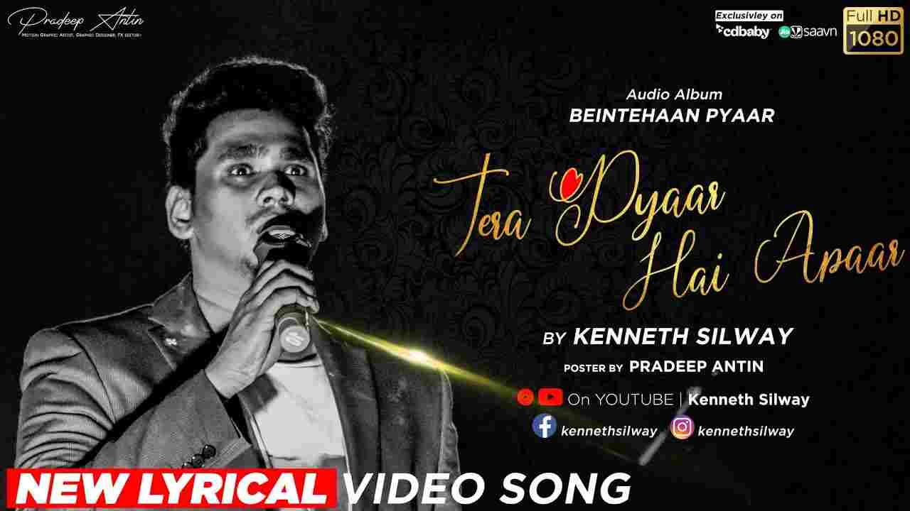 Tera Pyaar Hai Apaar Lyrics | तेरा प्यार है अपार - Kenneth