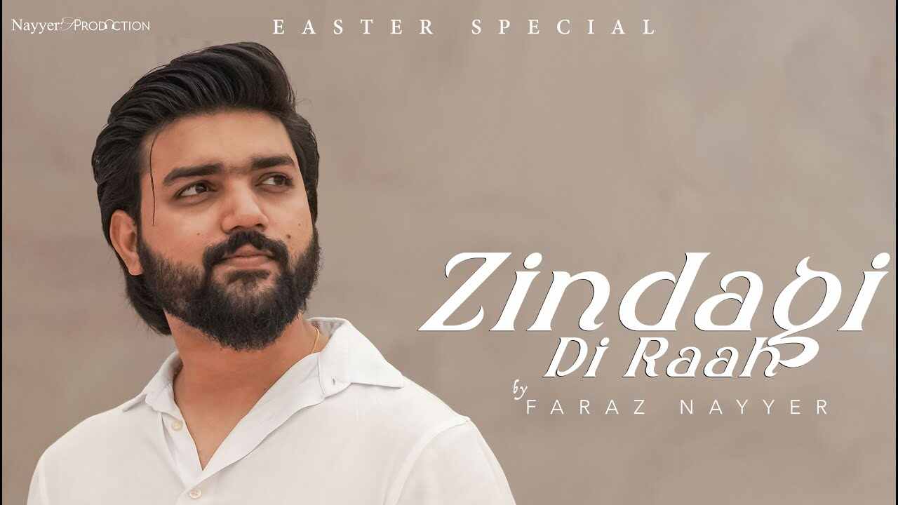 Zindagi Di Raah Lyrics - Faraz Nayyer | Easter Song