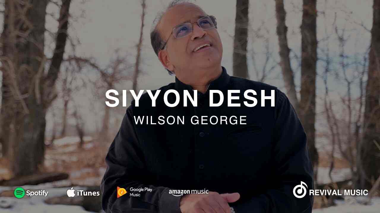 Siyyon Desh Lyrics - Wilson George | Jesus Song