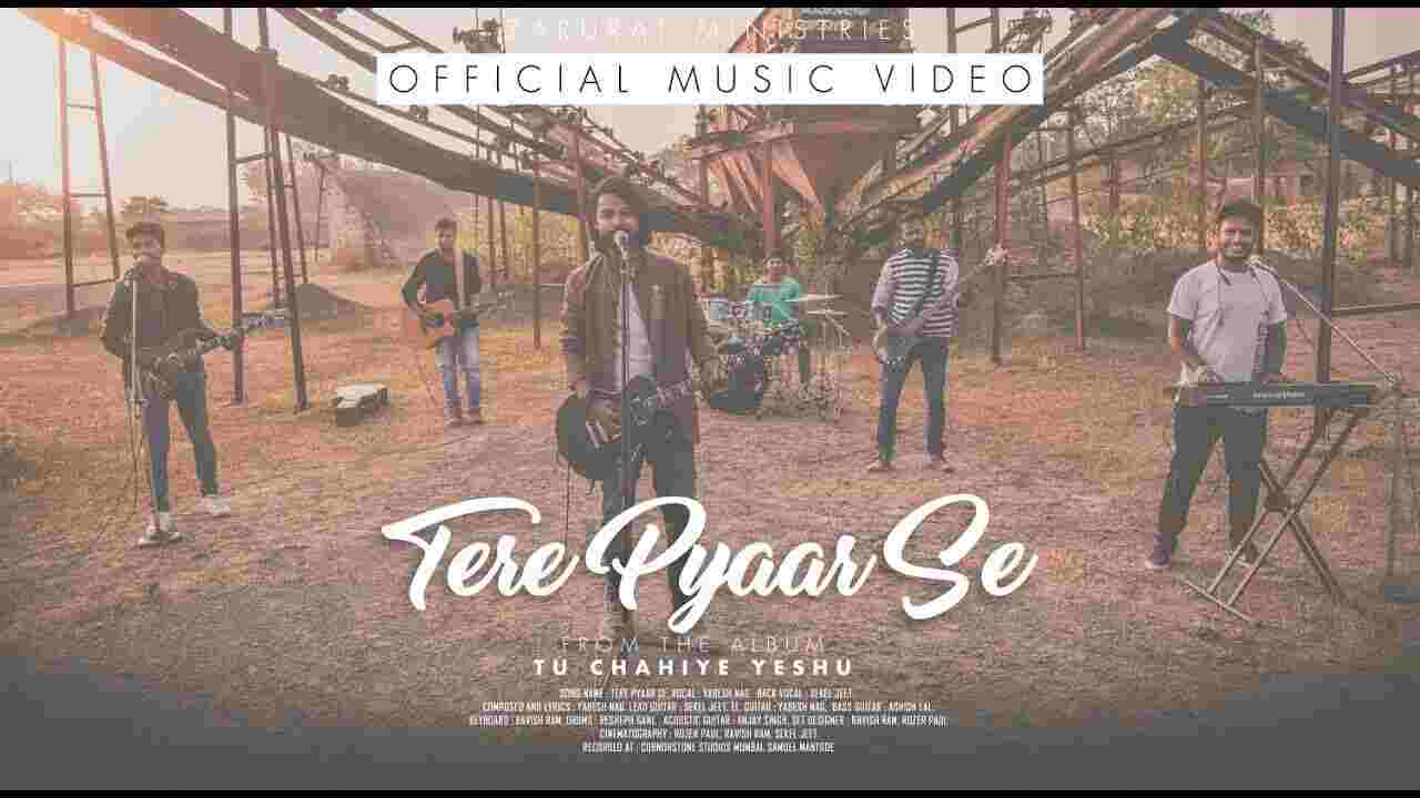 Tere Pyaar Se Lyrics | तेरे प्यार से - Jesus Song