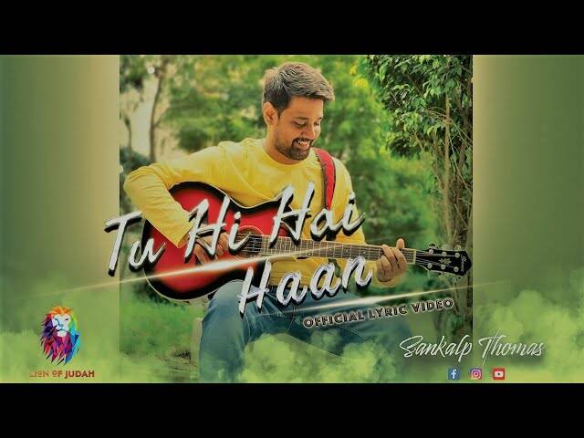 Tu Hi Hai Haan Lyrics | तू ही है हां - Hindi Christian Song
