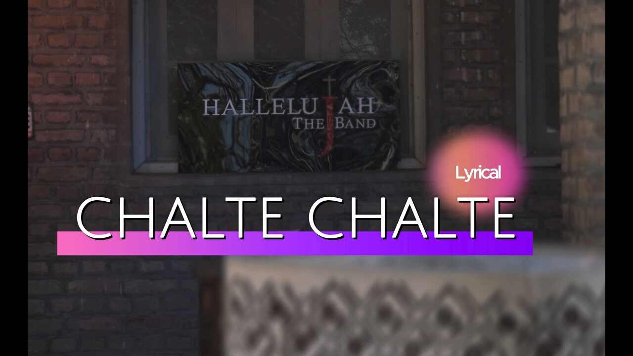 Chalte Chalte Lyrics | चलते चलते साथ मसीह को - Jesus Song