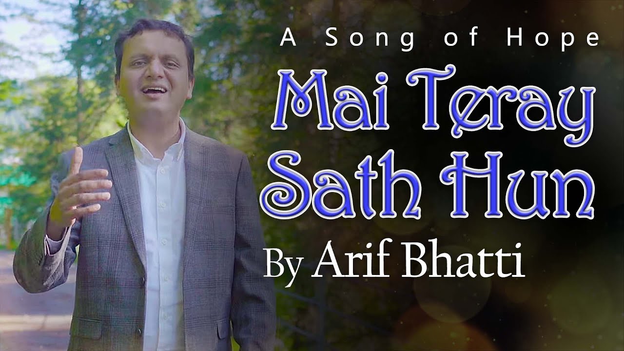 Main Tere Saath Hu Lyrics - Arif Bhatti | Jesus Song