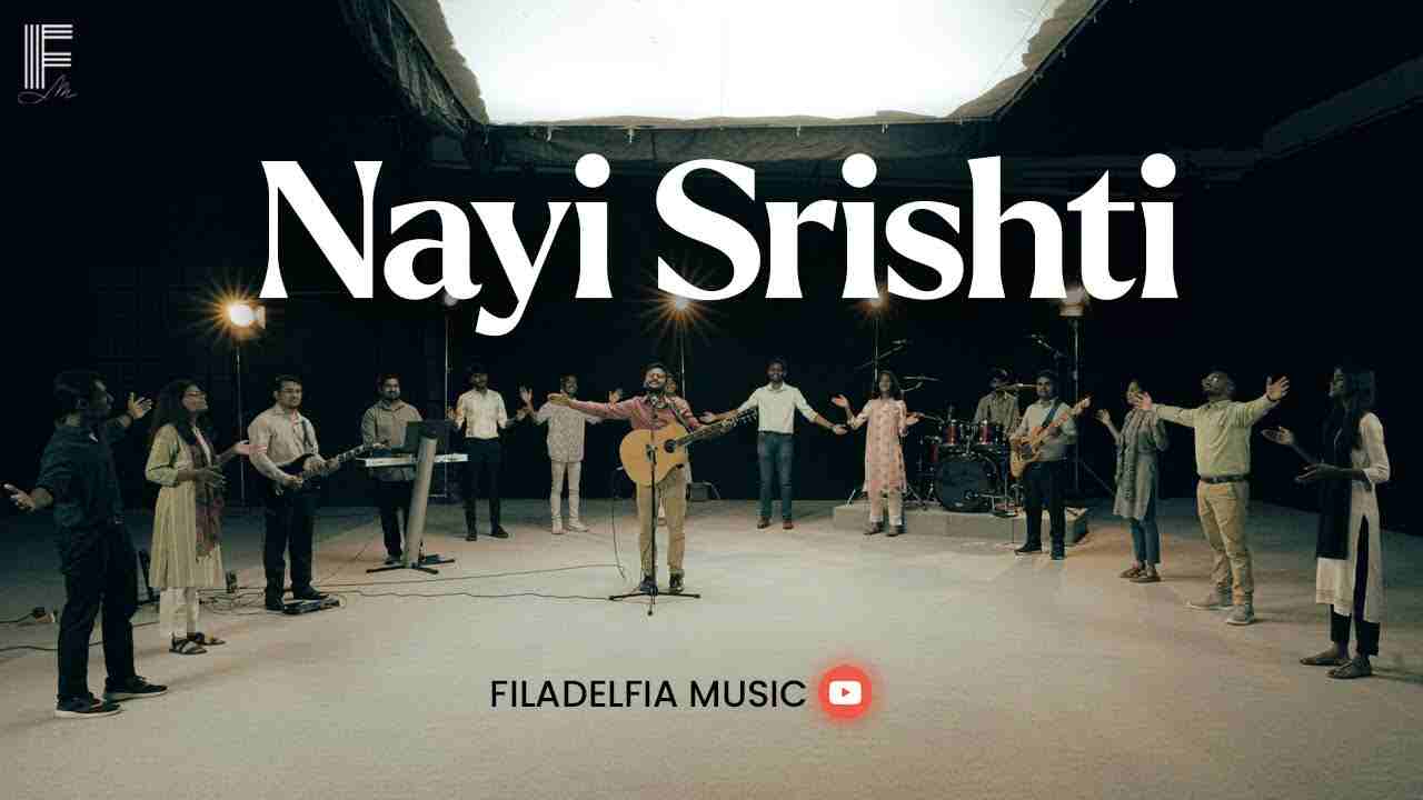 Nayi Shrishti Lyrics | नई सृष्टि - Filadelfia Christian Song