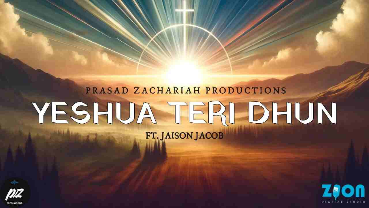 Yeshua Teri Dhun Lyrics | येशुआ तेरी धुन - Jesus Song