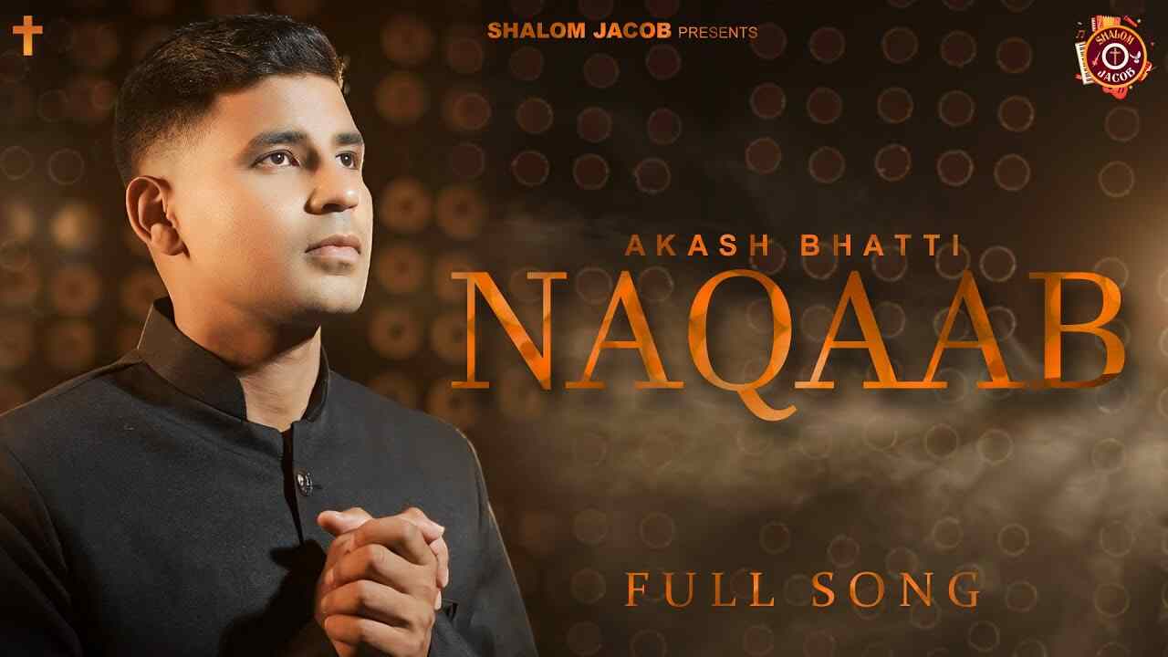 Naqqab Lyric | नकाब - Akash Bhatti | Punjabi Christian Song