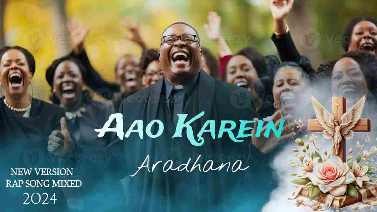 Aao Karein Aradhana Lyrics | आओ करें आराधना - Jesus Song