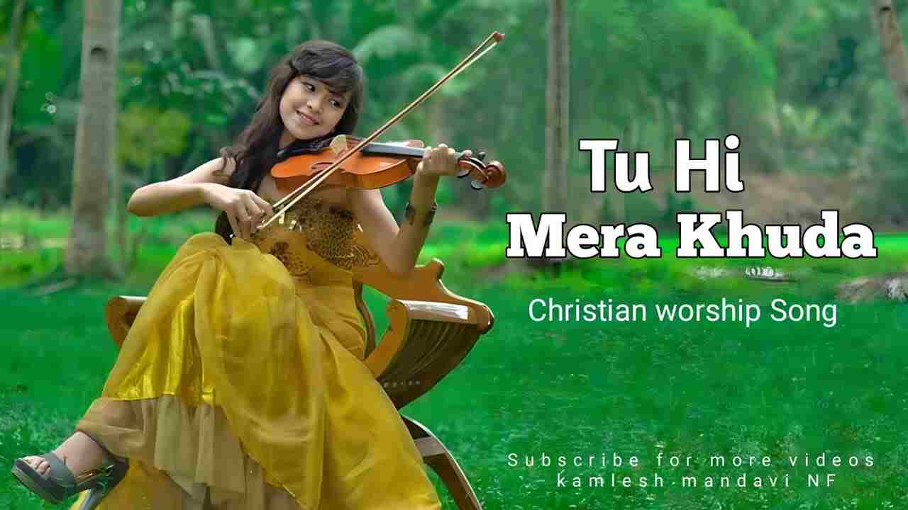 Tu Hi Mera Khuda Lyrics | तू ही मेरा खुदा - Jesus Song 2024